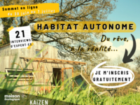 Du 30 juin au 7 juillet : Sommet en ligne « Habitat autonome » avec La Maison Écologique et Kaizen